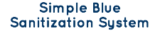 Simple Blue Sanitization System